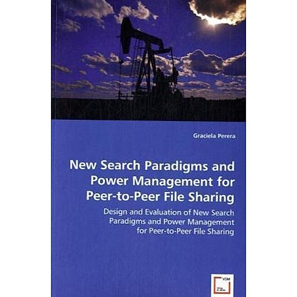 New Search Paradigms and Power Management for Peer-to-Peer File Sharing, Graciela Perera