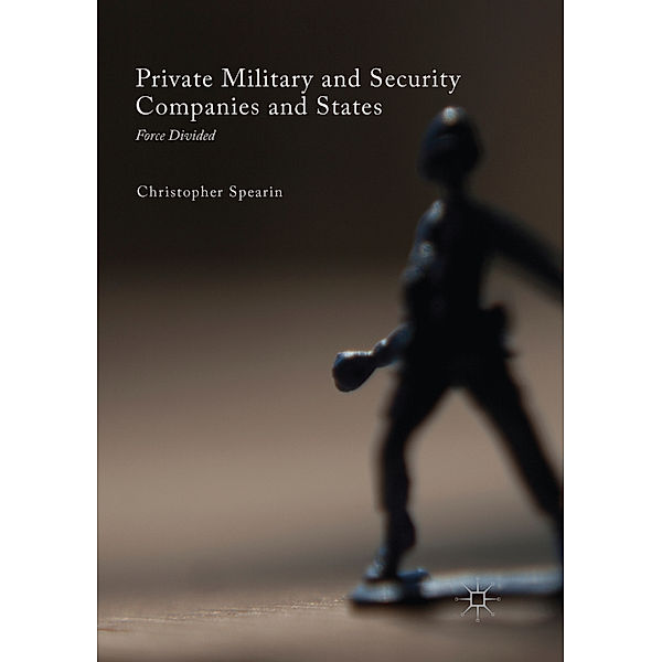 New Security Challenges / Private Military and Security Companies and States, Christopher Spearin