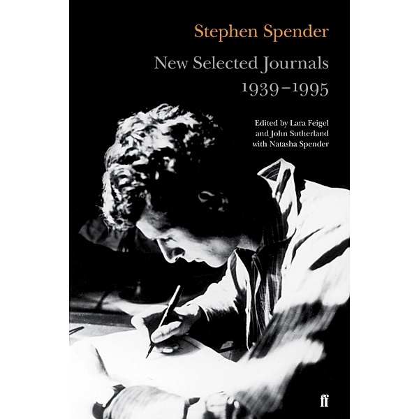 New Selected Journals, 1939-1995, Stephen Spender