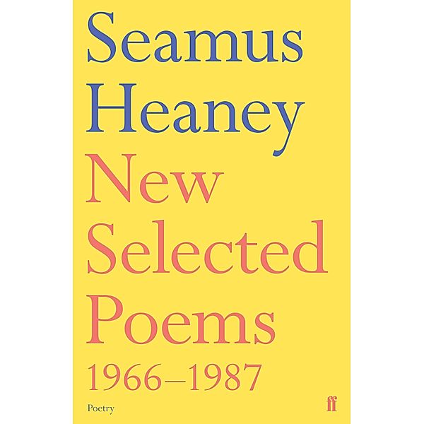 New Selected Poems 1966-1987, Seamus Heaney