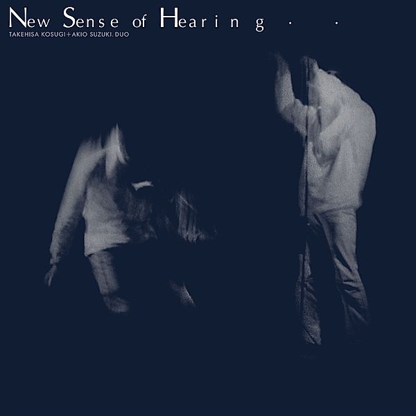 NEW SENSE OF HEARING, Takehisa Kosugi & Suzuki Akio