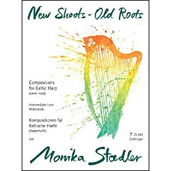 New Shoots - Old Roots, für Keltische Harfe, Monika Stadler
