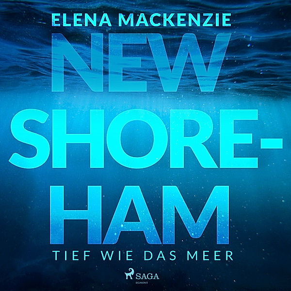 New Shoreham - 1 - New Shoreham – Tief wie das Meer, Elena MacKenzie