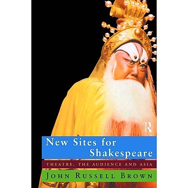 New Sites For Shakespeare, John Russell Brown