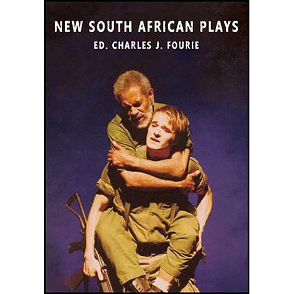 New South African Plays, Beverley Naidoo, Sibusiso Mamba, Mike van Graan, James Whylie, Rehane Abrahams, Ashwin Singh