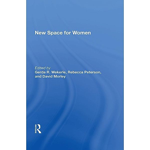 New Space For Women, Gerda R Wekerle
