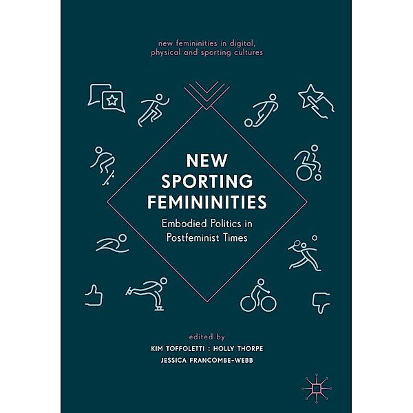 New Sporting Femininities / New Femininities in Digital, Physical and Sporting Cultures