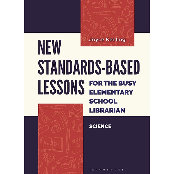 New Standards-Based Lessons for the Busy Elementary School Librarian, Joyce Keeling