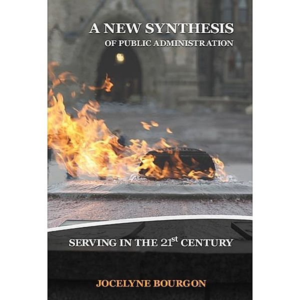 New Synthesis of Public Administration / Queen's Policy Studies Series, Jocelyne Bourgon