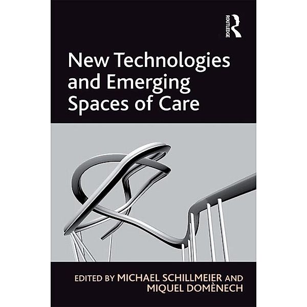 New Technologies and Emerging Spaces of Care, Miquel Domènech