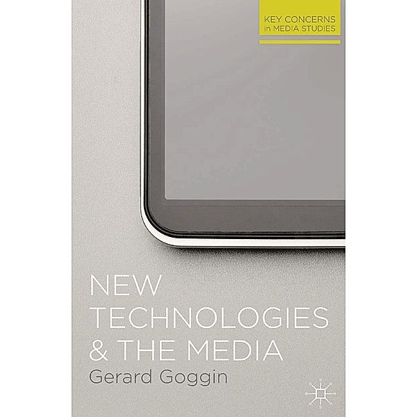 New Technologies and the Media, Gerard Goggin