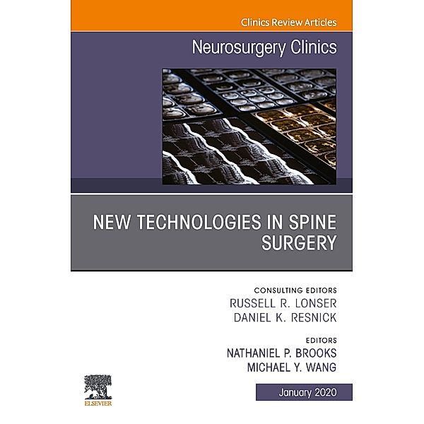 New Technologies in Spine Surgery, An Issue of Neurosurgery Clinics of North America E-Book