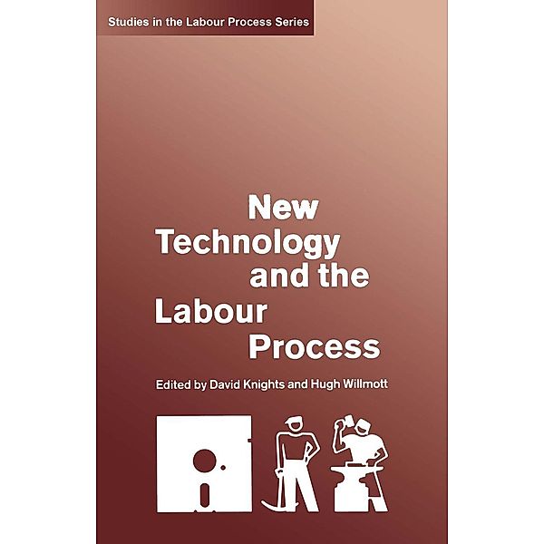 New Technology and the Labour Process / Studies in the Labour Process