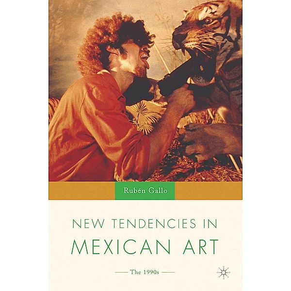New Tendencies in Mexican Art / New Directions in Latino American Cultures, R. Gallo