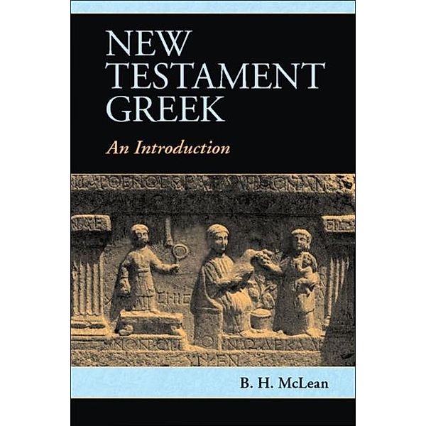 New Testament Greek, B. H. McLean