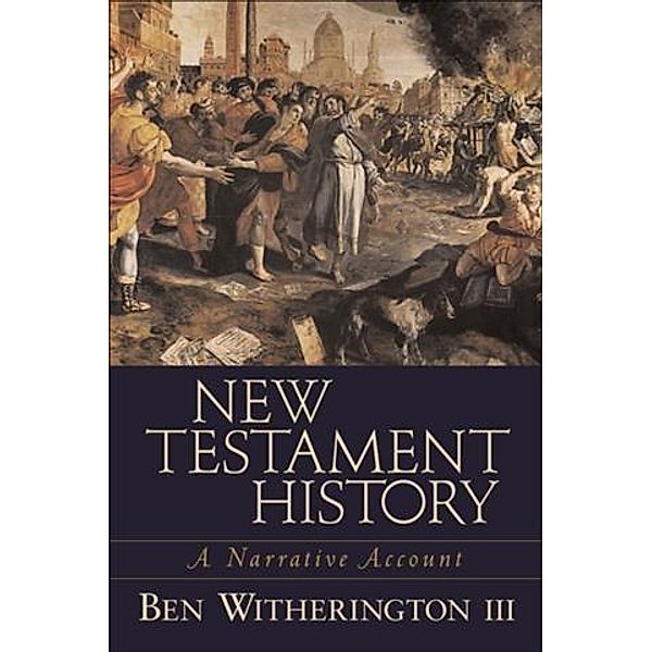 New Testament History, Ben Witherington III