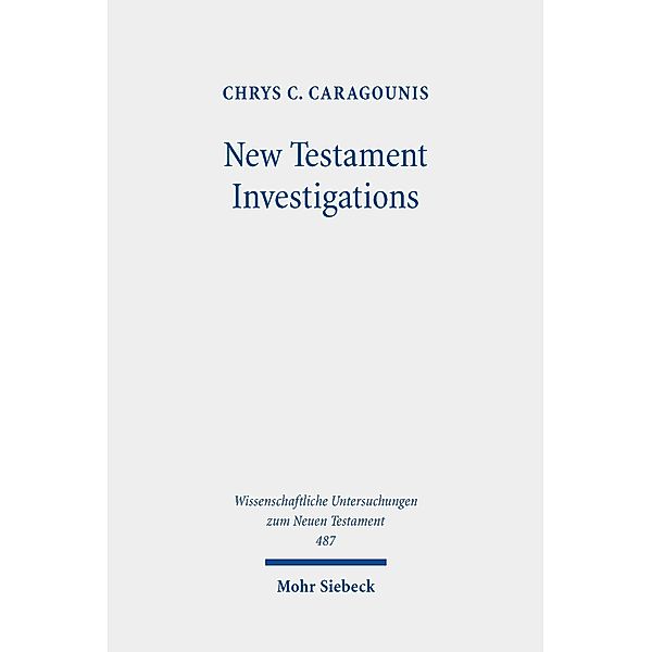 New Testament Investigations, Chrys C. Caragounis