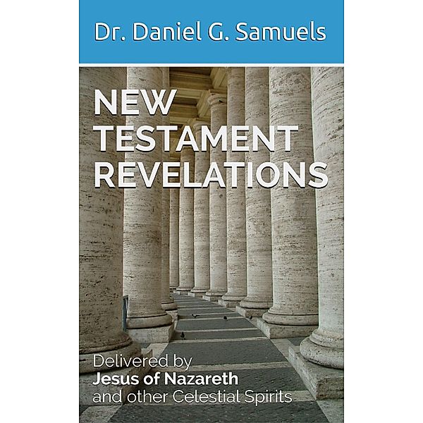 New Testament Revelations, Klaus Fuchs, Daniel G. Samuels