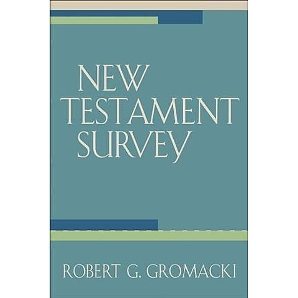 New Testament Survey, Robert G. Gromacki