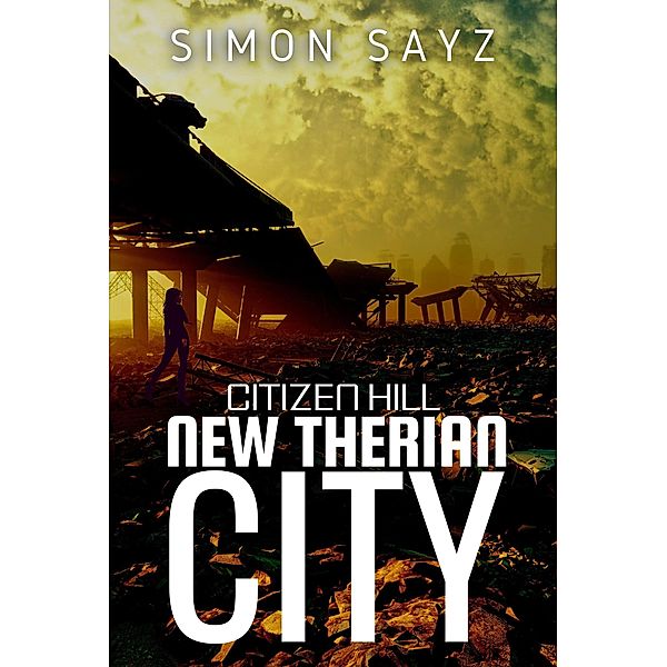 New Therian City (Citizen Hill, #2) / Citizen Hill, Simon Sayz