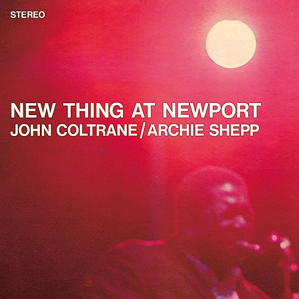 New Thing At Newport, John Coltrane, Archie Shepp