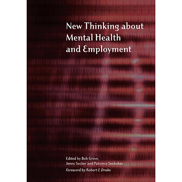 New Thinking About Mental Health and Employment, Bob Grove, Jennifer Secker, Patience Seebolm