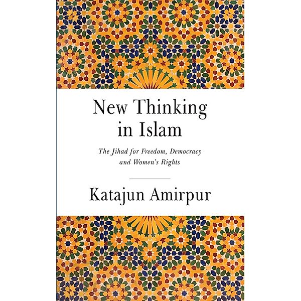 New Thinking in Islam, Amirpur Katajun Amirpur