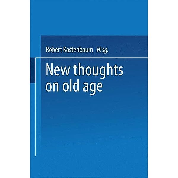 New Thoughts on Old Age