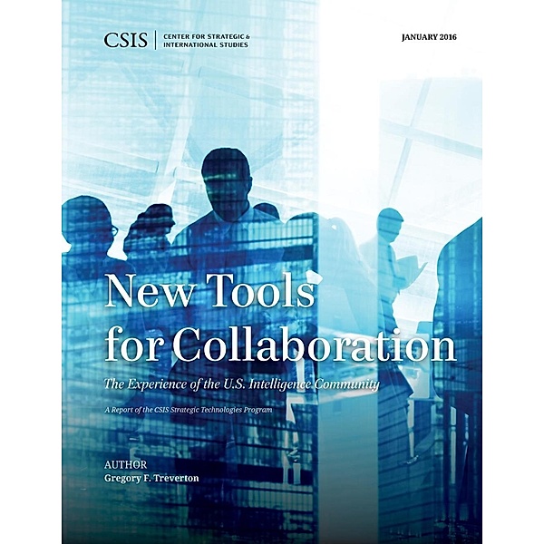New Tools for Collaboration / CSIS Reports, Gregory F. Treverton