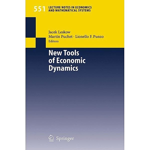 New Tools of Economic Dynamics, Jacek Leskow, Martin Puchet