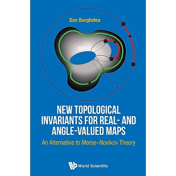 New Topological Invariants For Real- And Angle-valued Maps: An Alternative To Morse-novikov Theory, Dan Burghelea