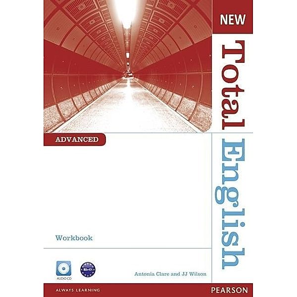 New Total English Advanced Workbook without Key and Audio CD Pack, Antonia Clare, J. J. Wilson