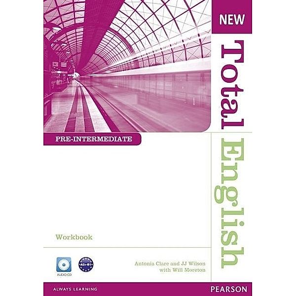 New Total English, Pre-Intermediate: Workbook, w. Audio-CD, Antonia Clare, JJ Wilson