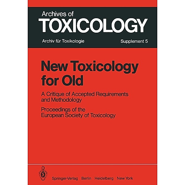 New Toxicology for Old / Archives of Toxicology Bd.5