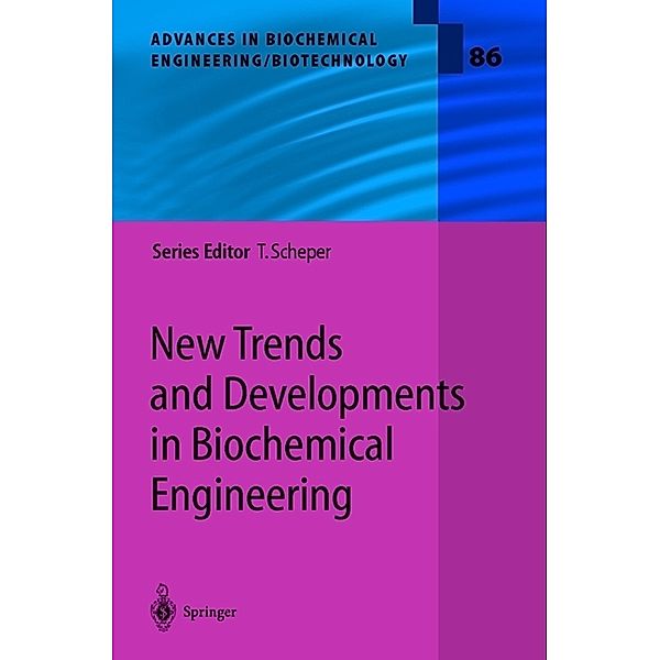 New Trends and Developments in Biochemical Engineering