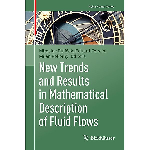 New Trends and Results in Mathematical Description of Fluid Flows / Necas Center Series