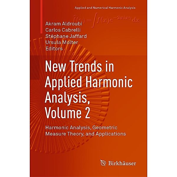 New Trends in Applied Harmonic Analysis, Volume 2 / Applied and Numerical Harmonic Analysis