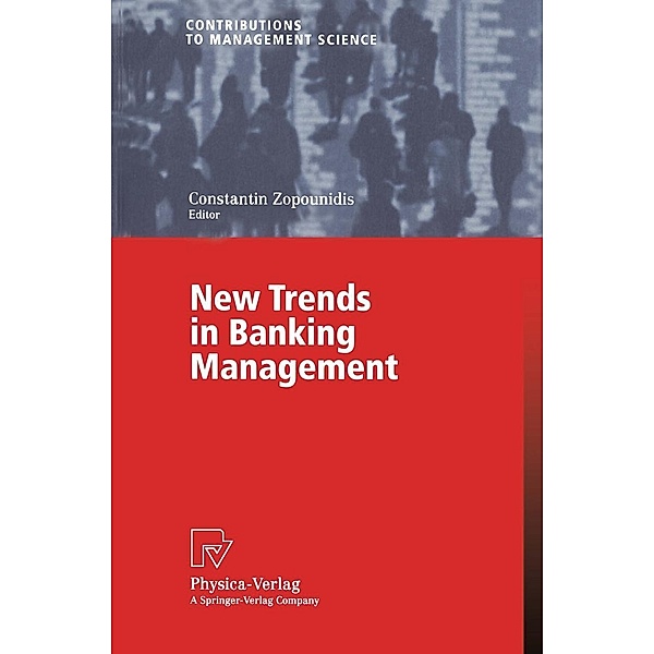 New Trends in Banking Management / Contributions to Management Science