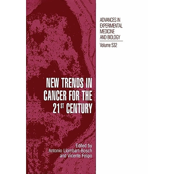 New Trends in Cancer for the 21st Century / Advances in Experimental Medicine and Biology Bd.532