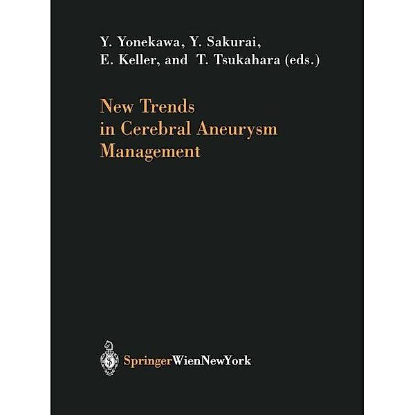 New Trends in Cerebral Aneurysm Management / Acta Neurochirurgica Supplement Bd.82