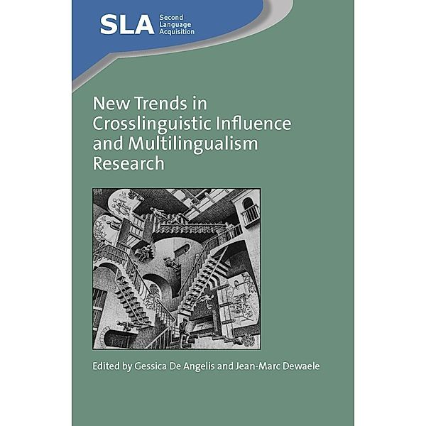 New Trends in Crosslinguistic Influence and Multilingualism Research / Second Language Acquisition Bd.60