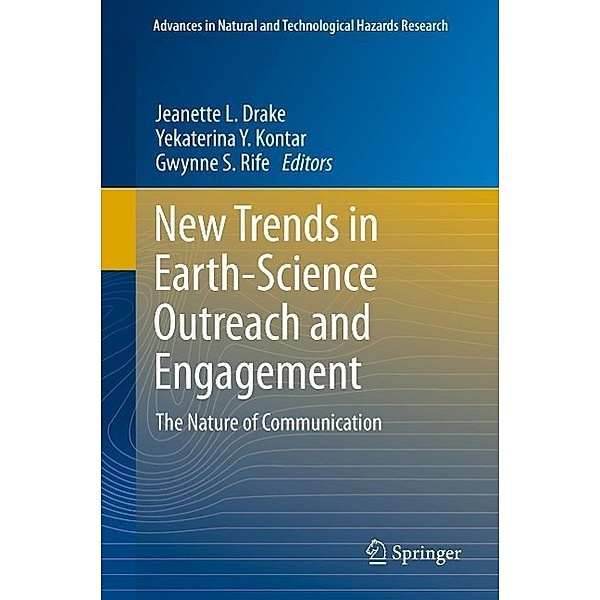 New Trends in Earth-Science Outreach and Engagement / Advances in Natural and Technological Hazards Research Bd.38