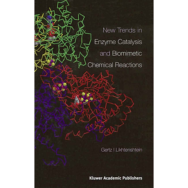 New Trends in Enzyme Catalysis and Biomimetic Chemical Reactions, Gertz I. Likhtenshtein