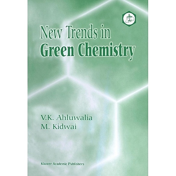 New Trends in Green Chemistry, V. K. Ahluwalia, M. Kidwai