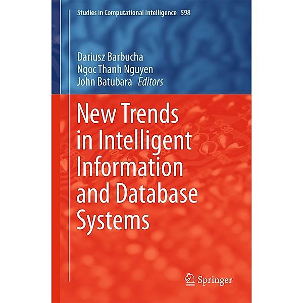 New Trends in Intelligent Information and Database Systems / Studies in Computational Intelligence Bd.598