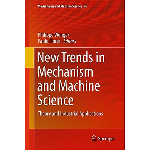 New Trends in Mechanism and Machine Science / Mechanisms and Machine Science Bd.43