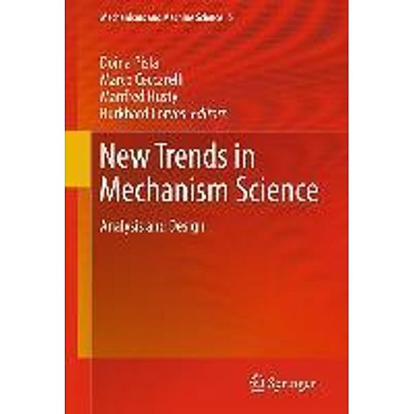 New Trends in Mechanism Science / Mechanisms and Machine Science Bd.5, Burkhard Corves, Manfred Husty, Marco Ceccarelli, Doina Pisla