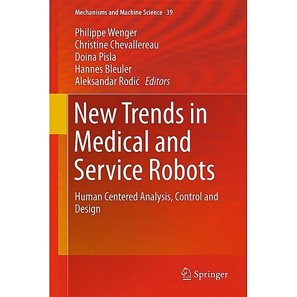 New Trends in Medical and Service Robots / Mechanisms and Machine Science Bd.39