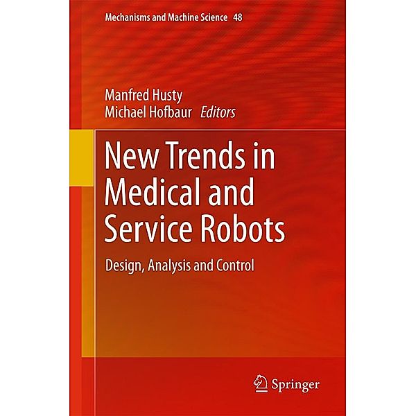 New Trends in Medical and Service Robots / Mechanisms and Machine Science Bd.48