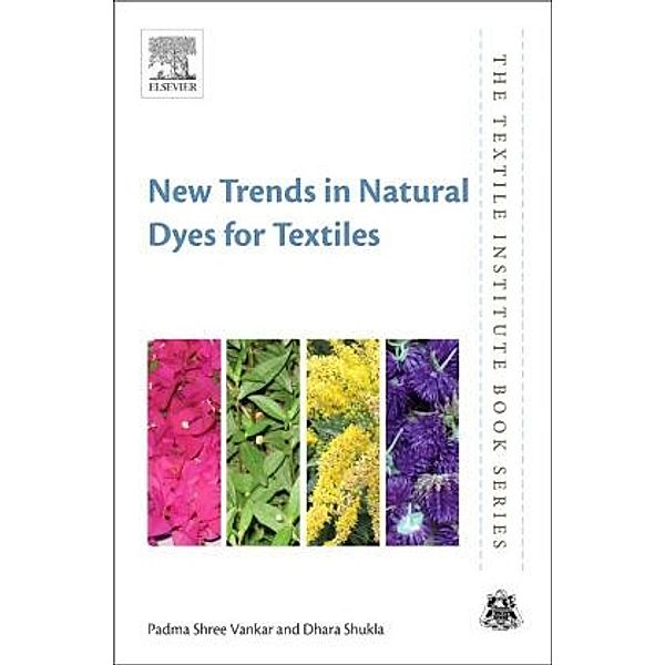 New Trends in Natural Dyes for Textiles, Padma Shree Vankar, Dhara Shukla